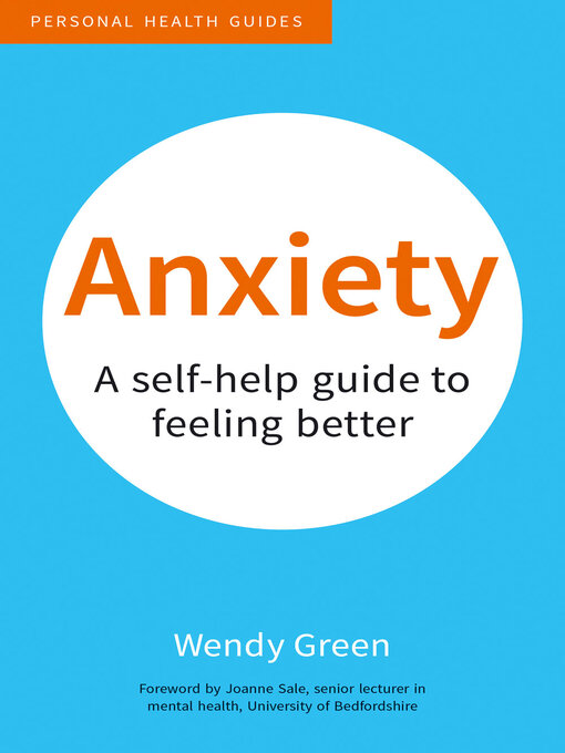 Title details for Anxiety: a Self-Help Guide to Feeling Better by Wendy Green - Available